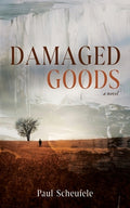Cover Image for Damaged Goods -- Paul G. Scheufele, Paperback