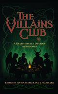 Cover Image for The Villains Club: A Delightfully Devious Anthology -- Janina Scarlet, Paperback