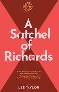Cover Image for A Satchel of Richards -- Lee Taylor, Paperback