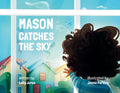Cover Image for Mason Catches the Sky -- Laliy Jerez, Paperback