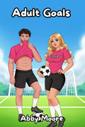 Cover Image for Adult Goals -- Abby B. Moore, Paperback