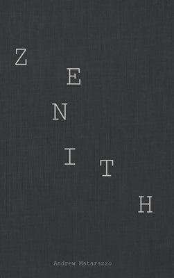 Cover Image for Zenith -- Andrew Matarazzo, Hardcover