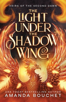 Cover Image for The Light Under the Shadow Wing -- Amanda Bouchet, Paperback