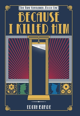 Cover Image for Because I Killed Him -- Edith Birde, Hardcover