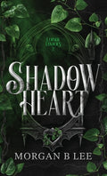 Cover Image for Shadow Heart: A Paranormal Reverse Harem Romance -- Morgan B. Lee, Hardcover