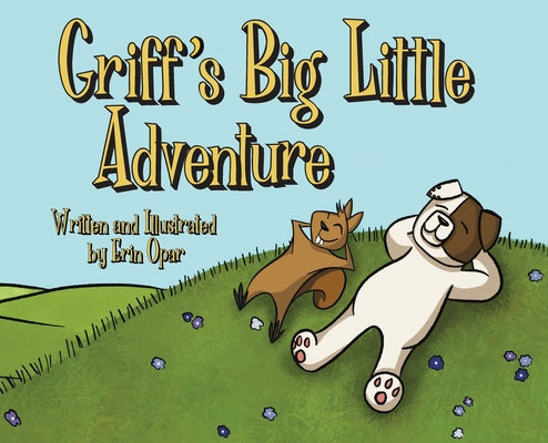 Cover Image for Griff's Big Little Adventure -- Erin Opar, Hardcover