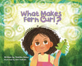 Cover Image for What Makes Fern Curl? -- Tomiiko Baker, Hardcover