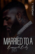 Cover Image for Married To A Brownsville Bully -- Jahquel J, Paperback