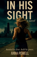 Cover Image for In His Sight -- Anna Powell, Paperback