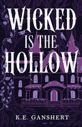 Cover Image for Wicked is the Hollow -- K. E. Ganshert, Paperback