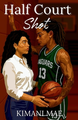 Cover Image for Half Court Shot: A Sapphic Sports Romance -- Kimani Mae, Paperback