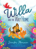 Cover Image for Willa and the Way Home: A Dog Picture Book for Kids Ages 4-8 -- Jennifer Moorman, Hardcover