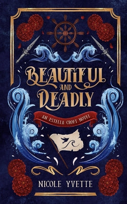 Cover Image for Beautiful and Deadly -- Nicole Yvette, Paperback