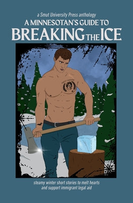 Cover Image for A Minnesotan's Guide to Breaking the Ice -- Sam Tschida, Paperback