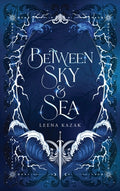 Cover Image for Between Sky & Sea -- Leena Kazak, Hardcover