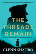 Cover Image for The Threads Remain -- Glenn Shapiro, Paperback