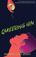 Cover Image for Queering Him -- Katherine Wela Bogen, Paperback