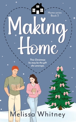 Cover Image for Making Home -- Melissa Whitney, Paperback
