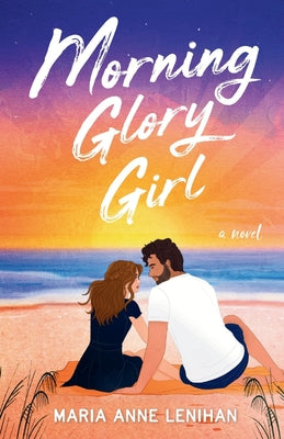 Cover Image for Morning Glory Girl -- Maria Anne Lenihan, Paperback