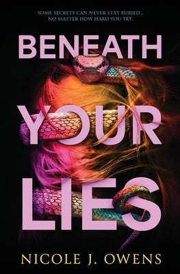 Cover Image for Beneath Your Lies -- Nicole J. Owens, Paperback