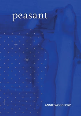 Cover Image for Peasant -- Annie Woodford, Paperback