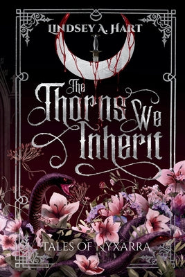 Cover Image for The Thorns We Inherit -- Lindsey A. Hart, Paperback