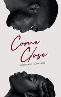Cover Image for Come Close -- Felicia Pride, Paperback