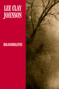 Cover Image for Bloodline -- Lee Clay Johnson, Paperback
