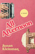 Cover Image for All Afternoon -- Susan Kleinman, Paperback