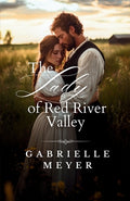 Cover Image for The Lady of Red River Valley -- Gabrielle Meyer, Paperback