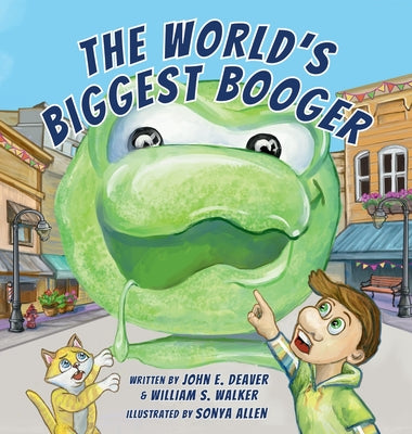 Cover Image for The World's Biggest Booger -- John E. Deaver, Hardcover