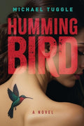 Cover Image for Hummingbird -- Michael Tuggle, Paperback