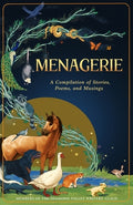 Cover Image for Menagerie: A Compilation of Stories, Poems, and Musings -- Diamond Valley Writers Guild, Paperback