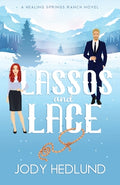 Cover Image for Lassos and Lace: A Sweet Contemporary Romance -- Jody Hedlund, Paperback